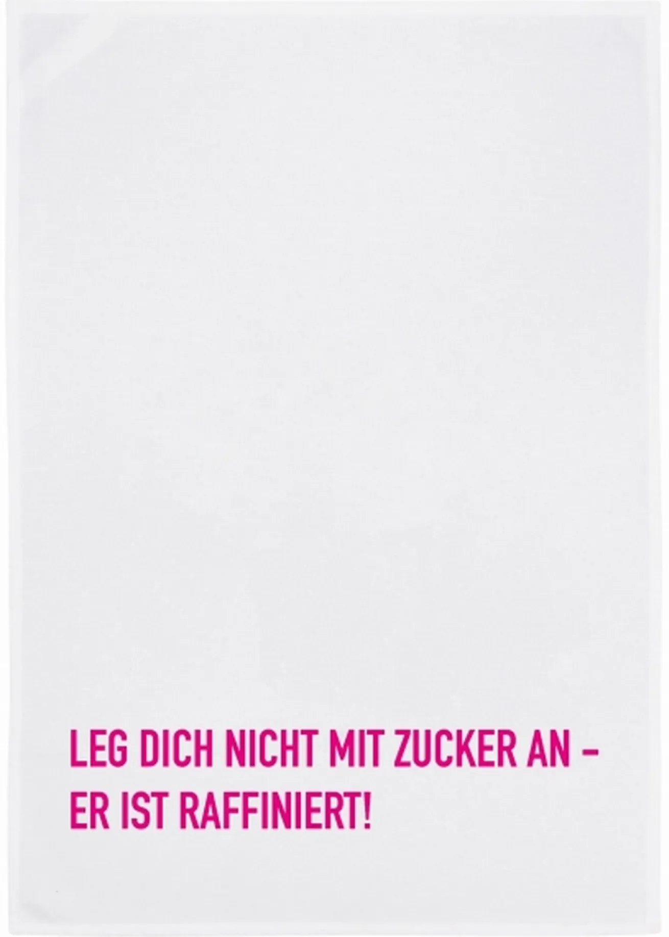 Geschirrtuch Leg Dich nicht mit Zucker an....