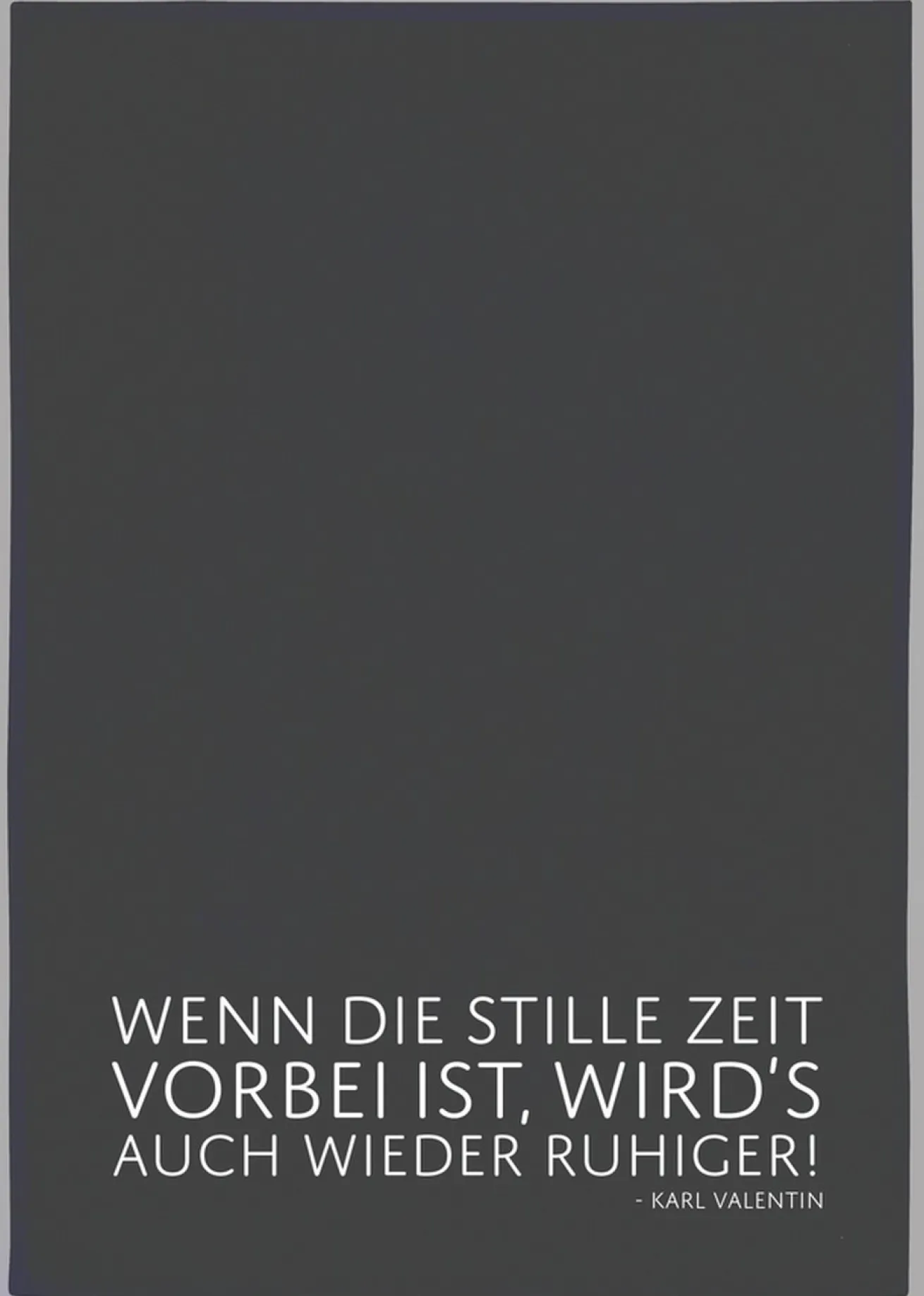 Geschirrtuch Wenn die stille Zeit vorbei ist...